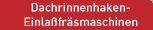 Dachrinnenhaken-Einlaßfräsmaschinen